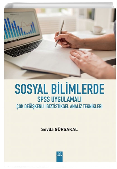 Sosyal Bilimlerde SPSS Uygulamal ok Deikenli statistiksel Analiz Teknikleri - Sevda Grsakal Dora Basm Yayn