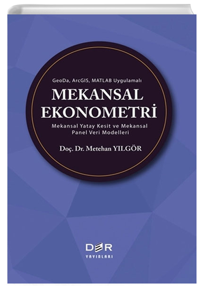 GeoDa, ArcGIS, MATLAB Uygulamal Mekansal Ekonometri - Metehan Ylgr