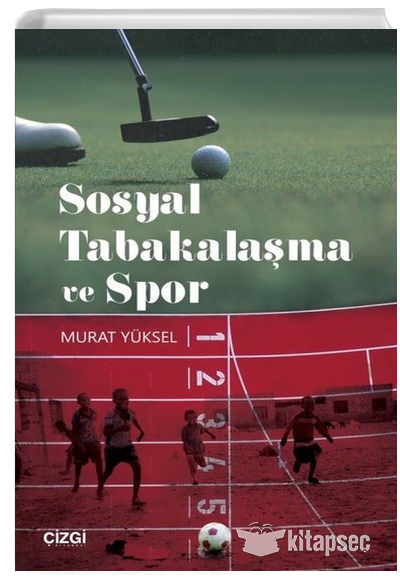 Sosyal Tabakalaşma ve Spor Murat Yüksel Çizgi Kitabevi Yayınları