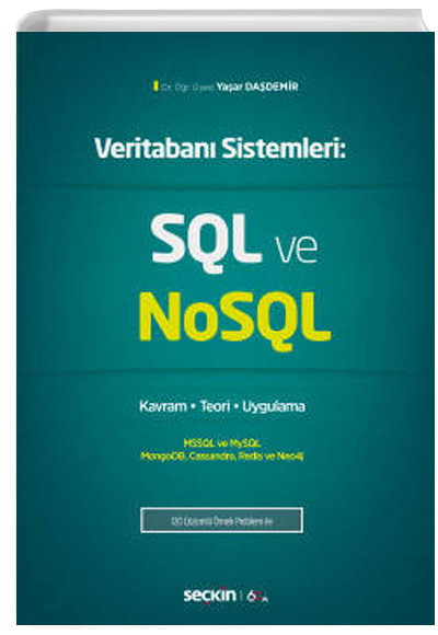Veritabanı Sistemleri: SQL ve NoSQL Kavram - Teori - Uygulama Seçkin Yayınevi