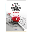 Byk Trkiyenin Yeni Ekonomi Vizyonu Ali elik Himalaya Yaynevi