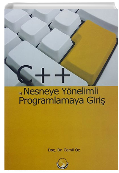 C++ Nesneye Ynelimli Programlamaya Giri Cemil z Sakarya Yaynclk