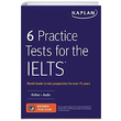 6 Practice Tests For The IELTS Kaplan Publishing
