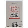 Farabi ve John Lockeun Ahlak Felsefeleri Zeki Akta izgi Kitabevi Yaynlar