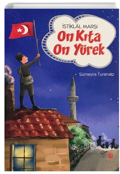 İstiklal Marşı - On Kıta On Yürek Sümeyra Turanalp Türkiye Diyanet Vakfı Yayınları