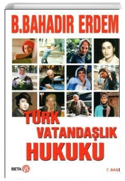 Türk Vatandaşlık Hukuku B.Bahadır Erdem Beta Yayınevi