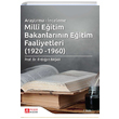 Mill Eitim Bakanlarnn Eitim Faaliyetleri (1920-1960) Pegem Yaynlar