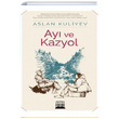 Ay ve Kazyol Aslan Kuliyev Anatolia Kitap
