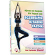 Arsz ve Salkl Bir Yaam iin Egzersizin Kitabn Yazdk Yoga, Pilates, Fitness, Fizyoterapi Erkan Alp Hipokrat Kitabevi