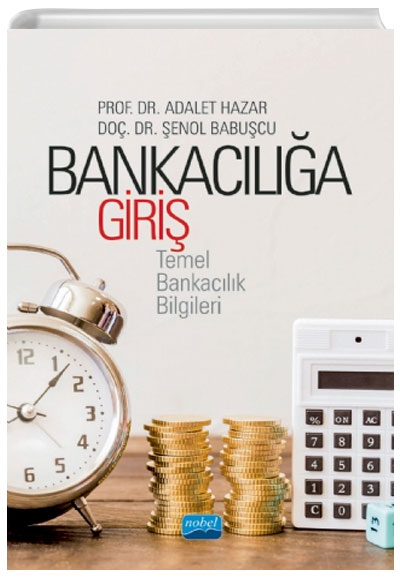 Bankacılığa Giriş -Temel Bankacılık Bilgileri Nobel Yayınevi