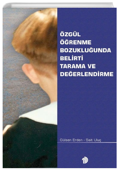Özgül Öğrenme Bozukluğunda Belirti Tarama ve Değerlendirme Türk Psikologlar Derneği Yayınları