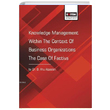 Knowledge Management Within The Context Of Business Organizations The Case Of Factiva Eitim Yaynevi