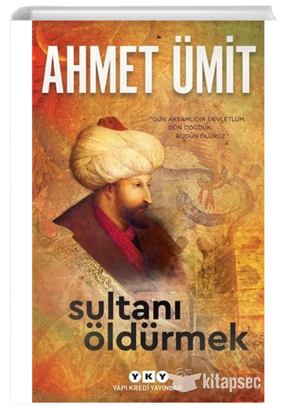 Sultanı Öldürmek Ahmet Ümit Yapı Kredi Yayınları
