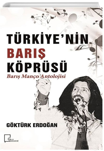 Türkiyenin Barış Köprüsü - Barış Manço Antolojisi Göktürk Erdoğan Gece Akademi