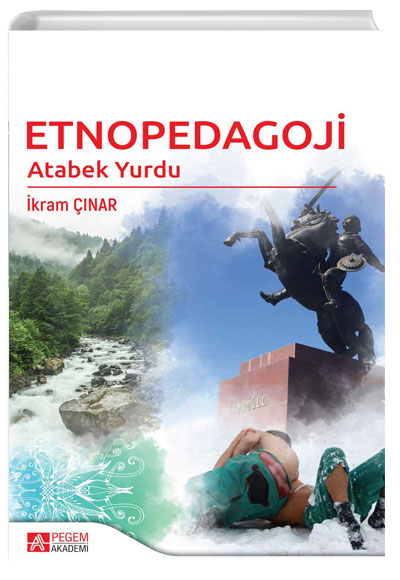 Etnopedagoji Atabek Yurdu İkram Çınar Pegem Yayınları