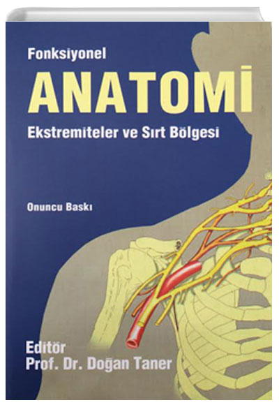 Fonksiyonel Anatomi Ekstremiteler ve Srt Blgesi - Doan Taner Hipokrat Kitabevi