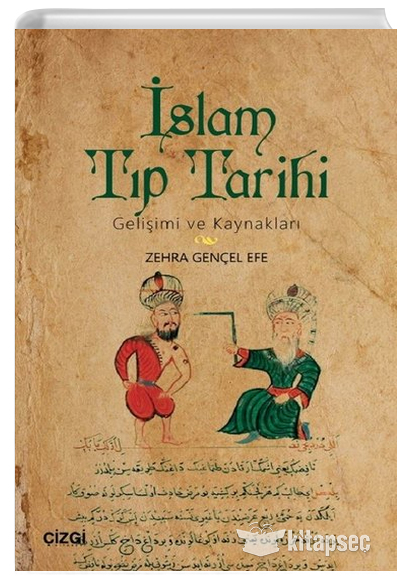 İslam Tıp Tarihi Zehra Gençel Efe Çizgi Kitabevi Yayınları
