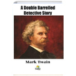 A Double Barrelled Detective Story Mark Twain Tropikal Kitap