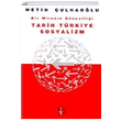 Bir Mirasn Gncellii Tarih Trkiye Sosyalizm Metin ulhaolu YGS Yaynlar