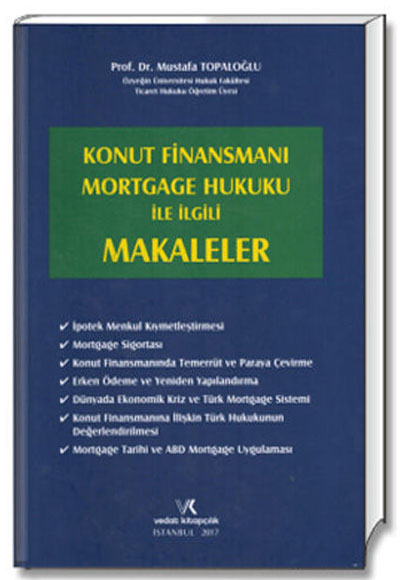 Konut Finansman Mortgage Hukuku le lgili Makaleler Mustafa Topalolu Vedat Kitaplk