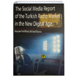 The Social Media Report of the Turkish Radio Market in the New Digital Age Michael Kuyucu Zinde Yaynclk