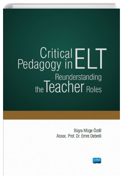 Critical Pedagogy in ELT Reunderstanding the Teacher Roles Nobel Yaynevi