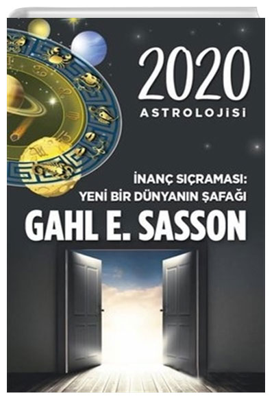 2020 Astrolojisi İnanç Sıçraması Yeni Bir Dünyanın Şafağı Gahl E. Sasson Butik Yayınları
