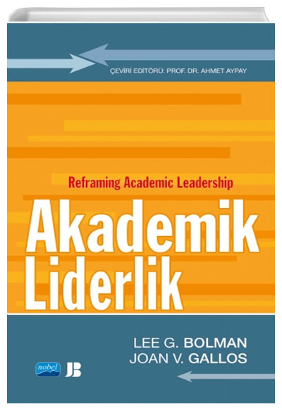 Akademik Liderlik - Reframing Academic Leadershiperlik Nobel Yaynevi