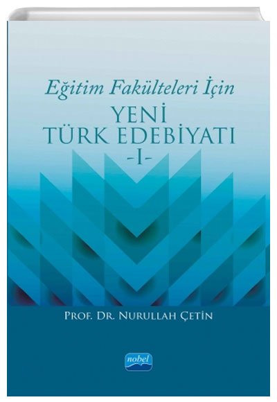 Eitim Faklteleri in Yeni Trk Edebiyat -I-Nobel Yaynevi