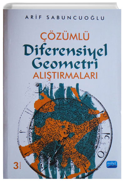 Çözümlü Diferensiyel Geometri Alıştırmaları Arif Sabuncuoğlu Nobel Yayınevi