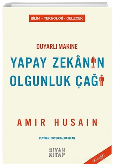 Duyarl Makine Yapay Zekann Olgunluk a Amir Husain Siyah Kitap