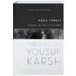 Portrait in Light and Shadow The Life of Yousuf Karsh Maria Tippett Yale University Press