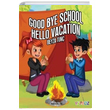 Good Bye School Hello Vacation Beyza Tun Yapboz
