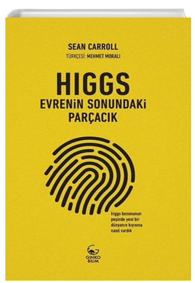 Higgs: Evrenin Sonundaki Parack Sean Carroll Ginko Kitap