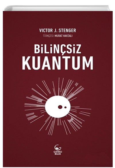 Bilinsiz Kuantum Victor J. Stenger Ginko Kitap