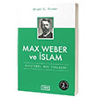 Max Weber ve slam Bryan S. Turner Vadi Yaynlar