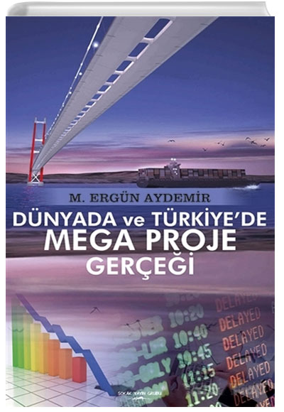 Dnyada ve Trkiyede Mega Proje Gerei M. Ergn Aydemir Sokak Kitaplar Yaynlar