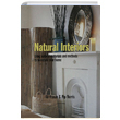Natural Interiors Using Natural Materials and Methods to Decorate Your Home Universe Publishing