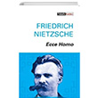 Ecce Homo Friedrich Wilhelm Nietzsche Felsefe Kulb