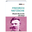 Byle Buyurdu Zerdt Friedrich Wilhelm Nietzsche Felsefe Kulb