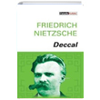 Deccal Friedrich Wilhelm Nietzsche Felsefe Kulb