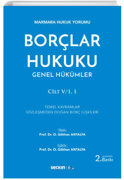 Marmara Hukuku Yorumu Borlar Hukuku Genel Hkmler Cilt: V/1,1 Osman Gkhan Antalya Sekin Yaynevi