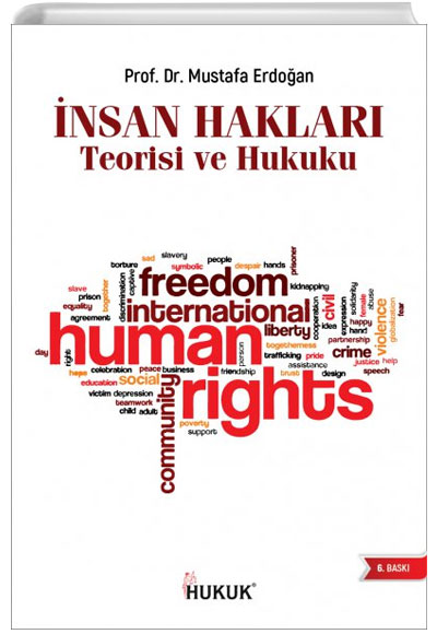 İnsan Hakları Teorisi ve Hukuku Mustafa Erdoğan Hukuk Yayınları