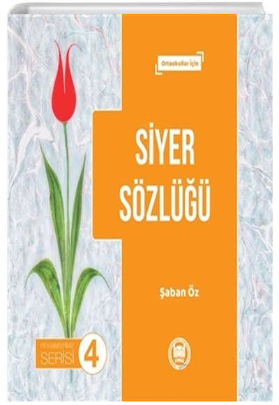 Siyer Szl - Peygamberimiz Serisi 4 (Ortaokullar in) aban z Marmara niversitesi lahiyat Fakltesi Vakf