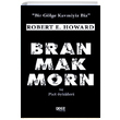 Bran Mak Morn ve Pict Öyküleri Robert E. Howard Gece Kitaplığı
