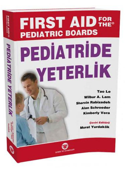 Pediatride Yeterlik Sınavlara Hazırlık Kaynağı - First Aid For The Pediatric Boards Murat Yurdakök Güneş Tıp