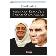 Mustafa Kemalde nsan O da Alar smail Arl Togan Yaynclk