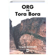 ORG ve Tora Bora M. Turgay Bozkurt Tilki Kitap