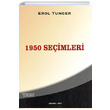 1950 Seimleri Erol Tuncer TESAV