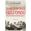 Dunsterforce Gizli Ordu L. C. Dunsterville Tarih ve Kuram Yaynevi